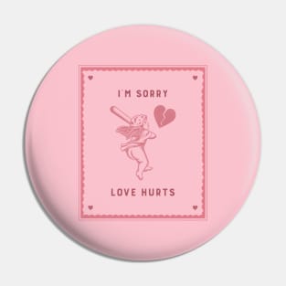 im sorry love hurts Pin