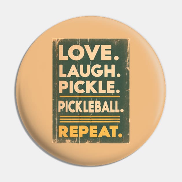 Love, laugh, pickle, pickleball, repeat. Vintage retro pickleball Pin by O.M.Art&Yoga