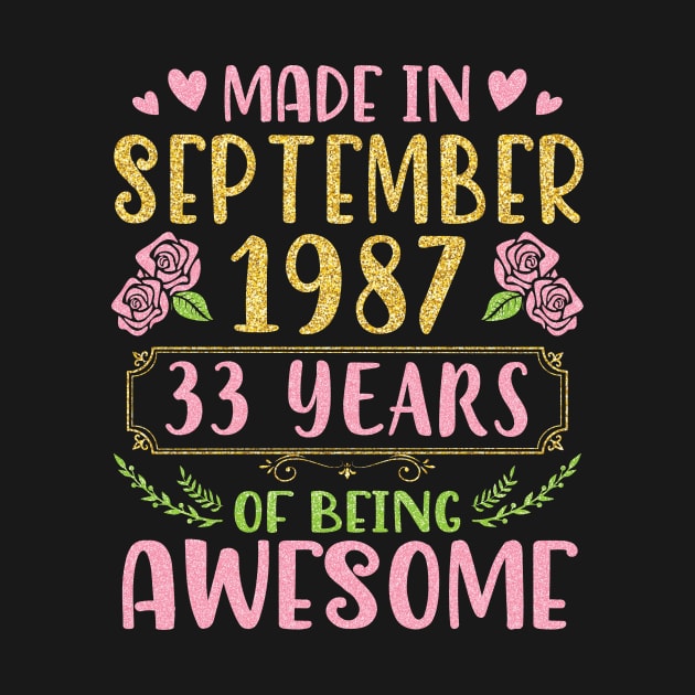 Made In September 1987 Happy Birthday To Me You Mom Sister Daughter 33 Years Of Being Awesome by bakhanh123