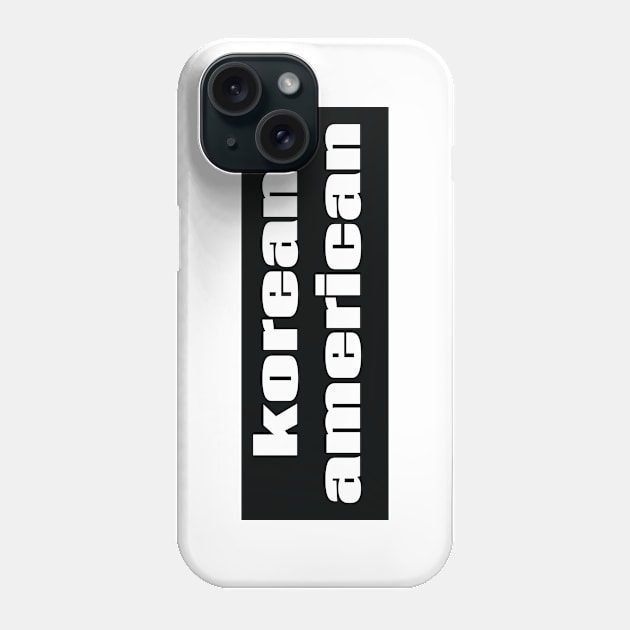 Korean American Phone Case by ProjectX23Red