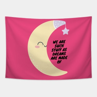 What Dreams Are Made of - Moon Tapestry