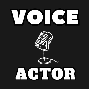 voice actor T-Shirt