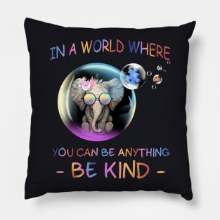 In A World Where You Can Be Anything Be Kind Alone Autism Daughter Pillow