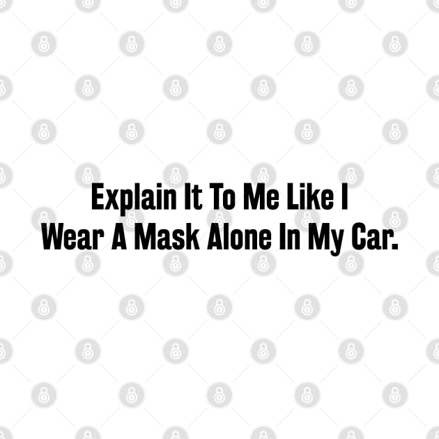 I Wear A Mask Alone by Stacks