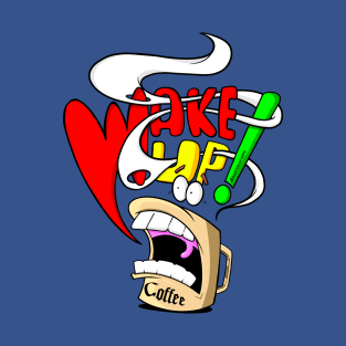 Wake Up T-Shirt