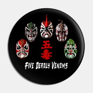 The Five Deadly Venoms Pin