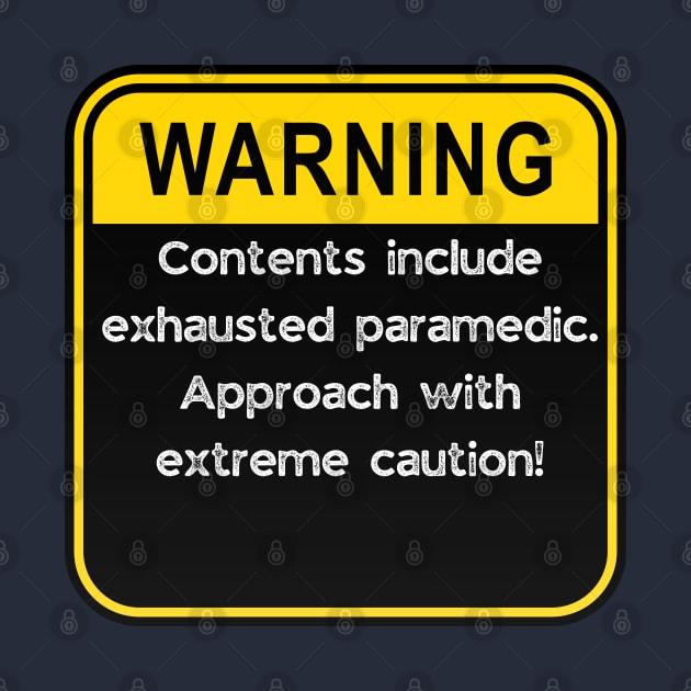 WARNING: Contents include exhausted paramedic! by Doodle and Things