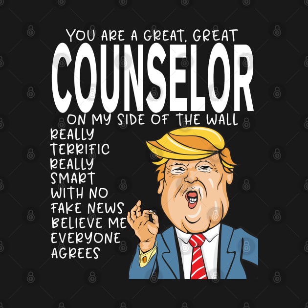 Counselor - Donald Trump-You Are The Best Counselor Gifts by StudioElla