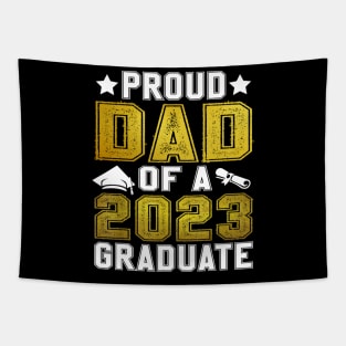 Proud Dad Of A 2023 Graduate Senior Graduation Tapestry