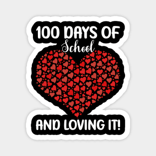 Cute 100 Days of School and Still Loving It Hearts 100th Day Magnet