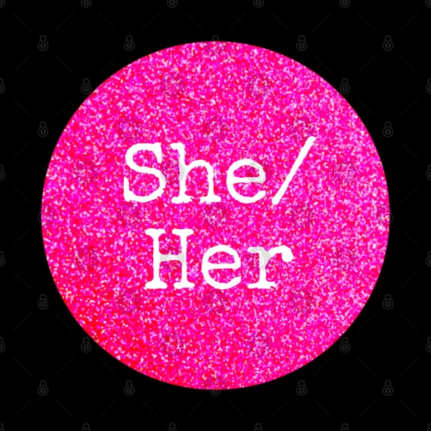 SHE HER Pink Pronouns by ROLLIE MC SCROLLIE