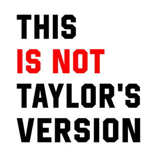 This Is Not Taylor's Version T-Shirt