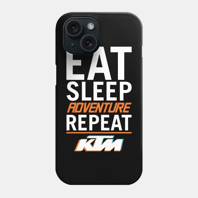 Eat Sleep Adventure Repeat on a KTM Phone Case by tushalb