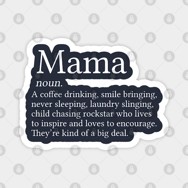 Funny Mama Gift Mother's Day Gift Mama Definition Magnet by kmcollectible