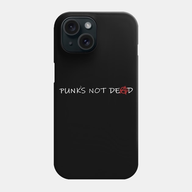 Punk`s not dead Phone Case by QW1Nky Shop