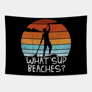 What SUP BEACHES Stand Up Paddling SUP Pun Fun Tapestry