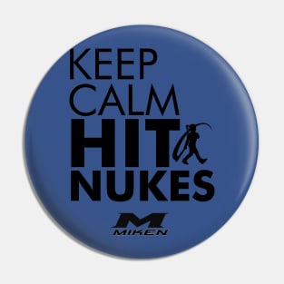 Keep Calm Hit Nukes Pin
