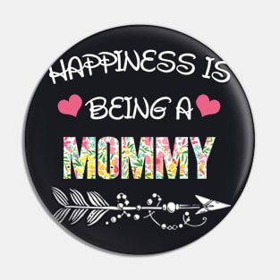 Happiness is being Mommy floral gift Pin