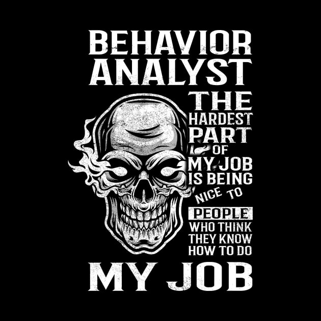 Behavior Analyst T Shirt - The Hardest Part Gift 2 Item Tee by candicekeely6155