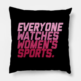 Everyone Watches 'S Sports Pillow