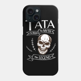 Tata The Man The Myth The Legend Happy Father Halloween Day Skeleton Lover Fans Phone Case