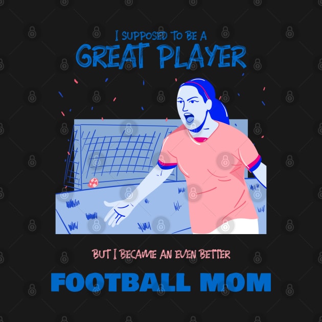 Football mom - ex soccer player by BB Funny Store