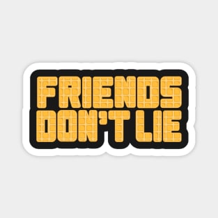 friends don't lie stranger eggo Magnet