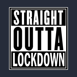 Straight Outta Lockdown Quarantine tshirt T-Shirt