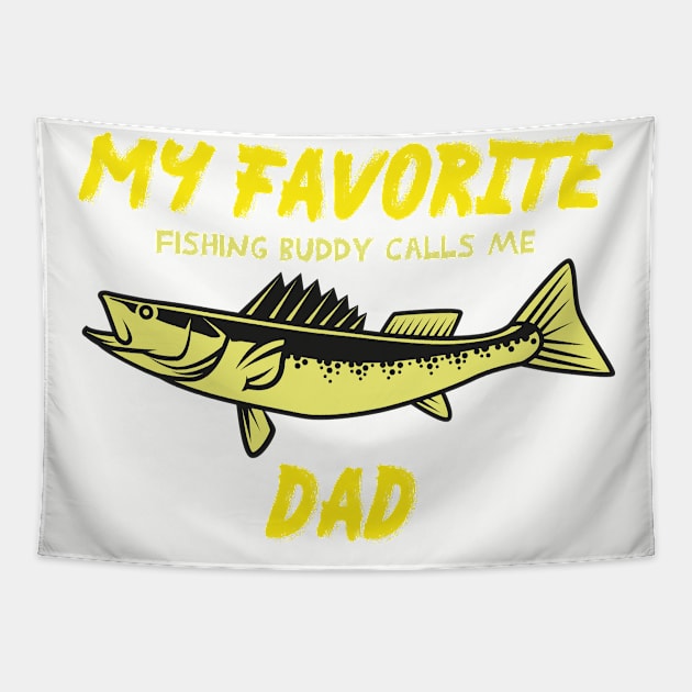 my favorite fishing buddy calls me dad FUNNY QUOTE Tapestry by MerchSpot