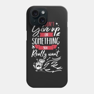 Pen and paper do not give up Phone Case