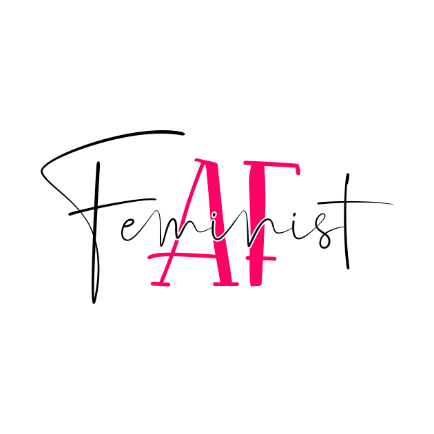 Feminist AF by Coral Graphics