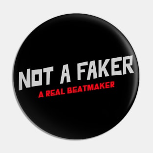 Not A Faker A Real Beatmaker, Music Producer Pin