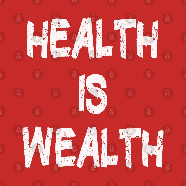 Health is Wealth Healthy Eating by PlanetMonkey