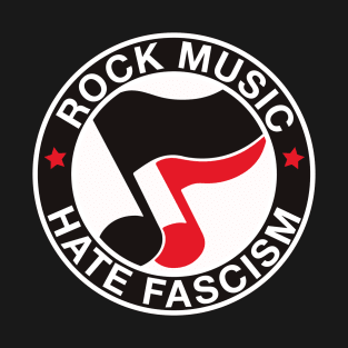 rock music hate fascism T-Shirt