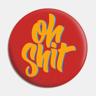 Oh Sh*t Design Pin