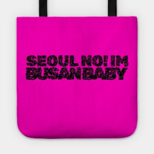 Seoul No! Im Busan Baby Distressed (Blk) By Abby Anime(c) Tote