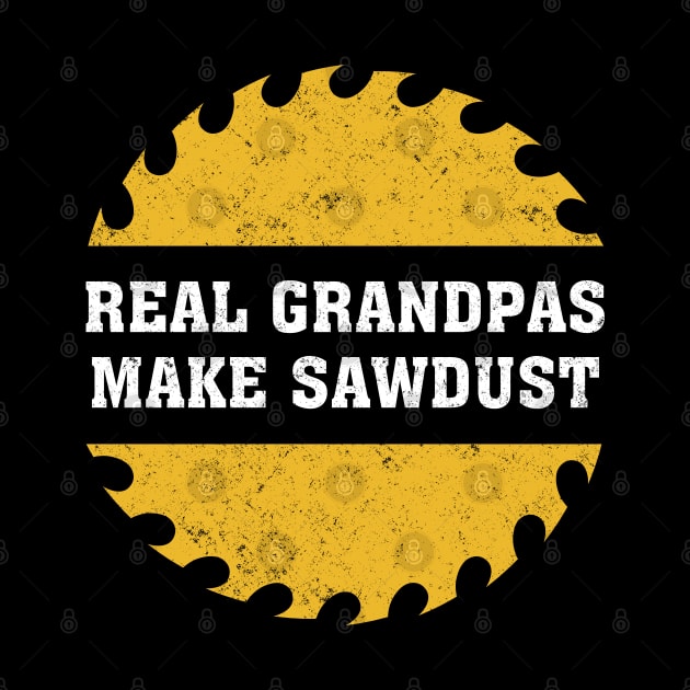 Real Grandpas Make Sawdust Carpenter Craftsmanship Woodworking by badCasperTess