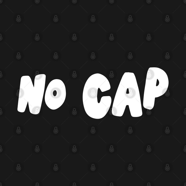 Bold white ‘NO CAP’ slang text by keeplooping