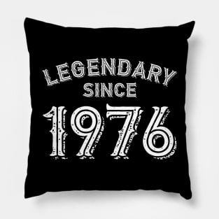 Legendary Since 1976 Pillow