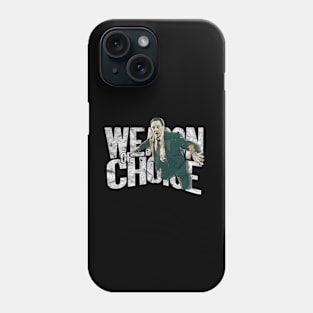 Weapon of Choice Phone Case