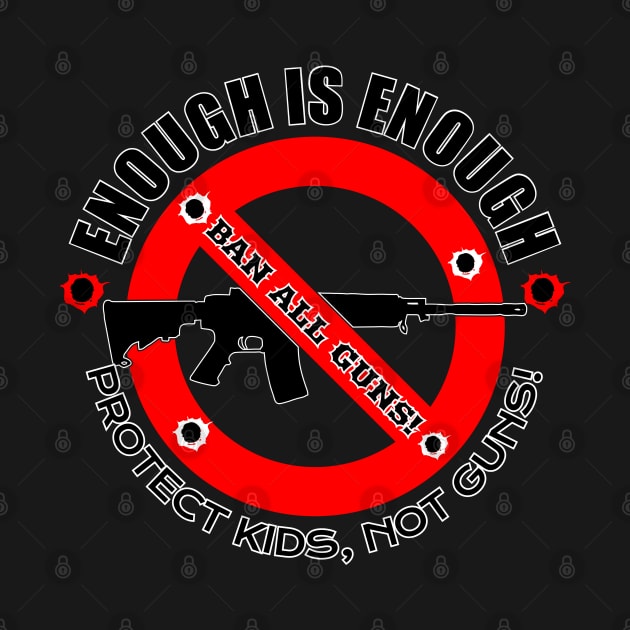 PROTECT KIDS, NOT GUNS! by VISUALUV