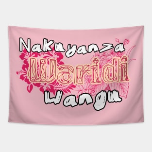 Nakuyanza waridi wangu. Tapestry