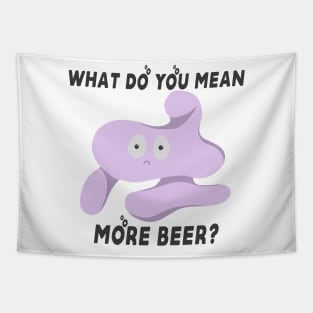 Beer bladder Tapestry