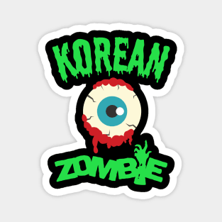 The Eye of a Korean Zombie Magnet