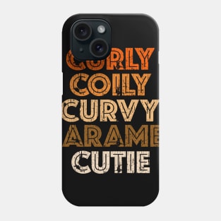 Curly Coily Curvy Caramel Natural Hair Phone Case