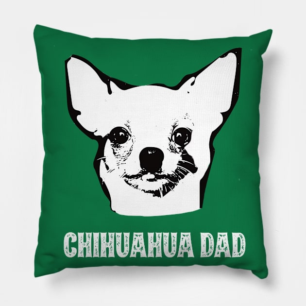 Chihuahua Dad Pillow by DoggyStyles