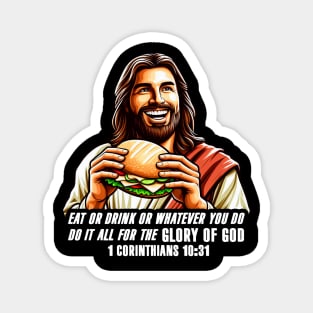 1 Corinthians 10:31 Eat or Drink for the Glory of God Magnet