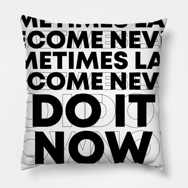 Do It Now Pillow by Set wet