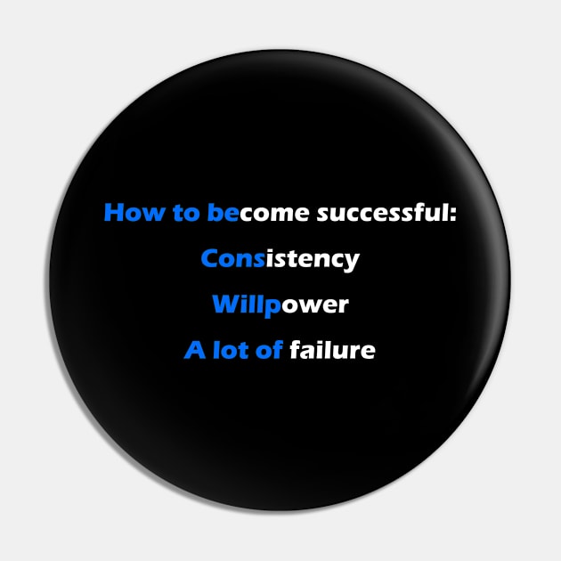 How to become successful Pin by Motivational Clothing