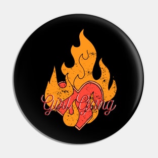 Girl Gang Flame Design Pin